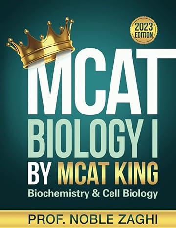 mcat biology i by mcat king biochemistry and cell biology 1st edition prof noble zaghi 1733990607,