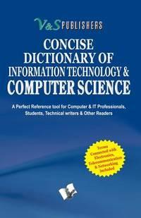 concise dictionary of information technology and computer science 1st edition v&s publishers 9350571226,