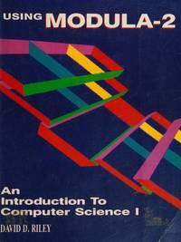 using modula 2 an introduction to computer science i 1st edition david d. riley 0878352368, 9780878352364