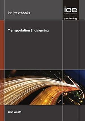 transportation engineering 1st edition john wright 0727759736, 978-0727759733