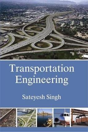 transportation engineering 1st edition sateyesh singh 8189922467, 978-8189922467