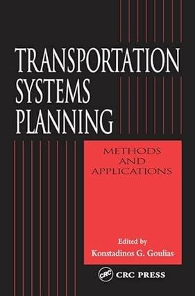 transportation systems planning methods and applications 1st edition konstadinos g. goulias 0849302730,