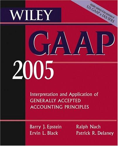 wiley gaap interpretation and application of generally accepted accounting principles 2005 2005 edition barry