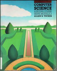 computer sccience a second course using modula 2 1st edition allen b. tucker 0070654441, 9780070654440