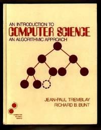 an introduction to computer science an algorithmic approach 1st edition tremblay, jean-paul; bunt, richard b
