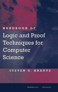 handbook of logic and proof techniques for computer science 1st edition steven g. krantz 081764220x,