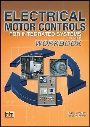 electrical motor controls for integrated systems workbook 1st edition gary rockis, glen a. mazur