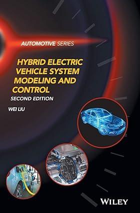 hybrid electric vehicle system modeling and control 2nd edition wei liu 1119279321, 978-1119279327