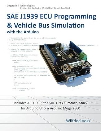 sae j1939 ecu programming and vehicle bus simulation with arduino 1st edition wilfried voss 1938581180,