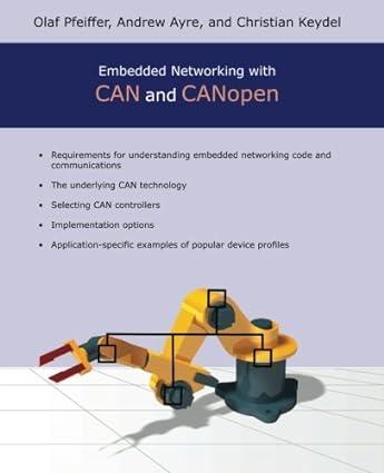 embedded networking with can and canopen 1st edition olaf pfeiffer, andrew ayre, christian keydel 0692740872,