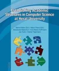establishing academic structures in computer science at herat university 1st edition alexandra balschun, eva