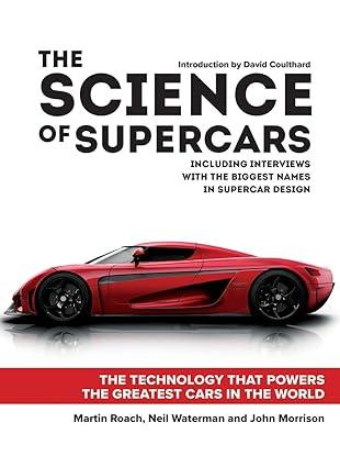 the science of supercars the technology that powers the greatest cars in the world 1st edition martin roach,