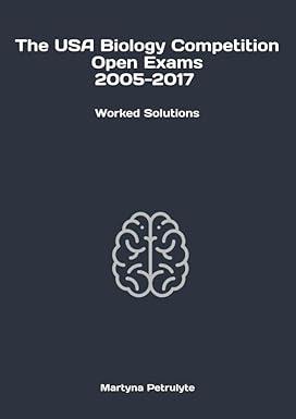 the usa biology competition open exams 2005-2017 worked solutions 1st edition martyna petrulyte 1999344405,