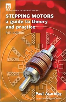 stepping motors a guide to theory and practice 4th edition paul acarnely 0852960298, 978-0852960295