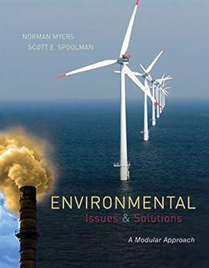 environmental issues and solutions a modular approach 1st edition norman myers, scott spoolman 0538735600,