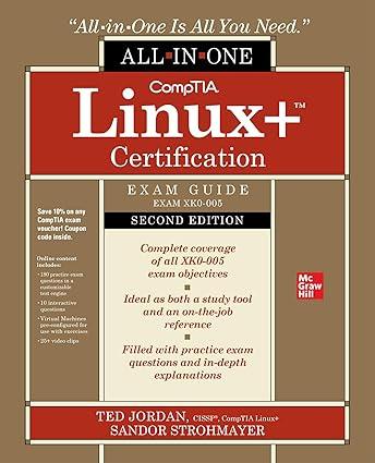 comptia linux plus certification all-in-one exam guide exam xk0-005 2nd edition ted jordan, sandor strohmayer