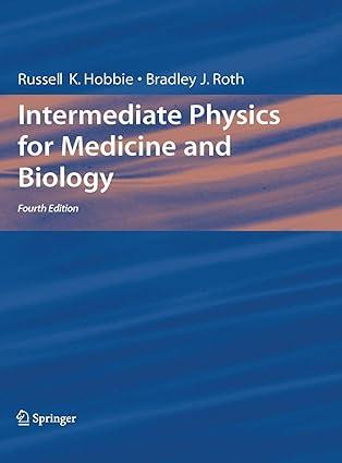 intermediate physics for medicine and biology 4th edition russell k. hobbie, bradley j. roth 0316418390,