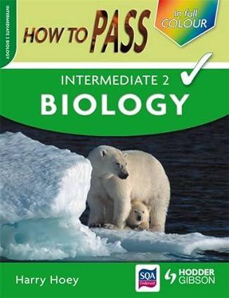 how to pass intermediate 2 biology 1st edition harry hoey 0340974109, 978-0340974100