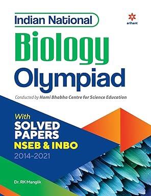 biology olympiads with solved papers nseb and inbo 2014-2021 1st edition dr rk manglik 9325793008,