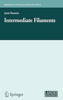 intermediate filaments molecular biology intelligence unit 2006 edition jesus paramio 9780387337807,