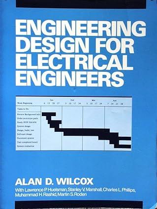 engineering design for electrical engineers 1st edition alan d. wilcox 0132781360, 978-0132781367