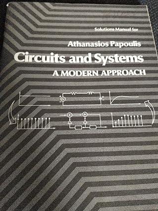 solutions manual for circuits and systems 1st edition papoulis 0030576938, 978-0030576935