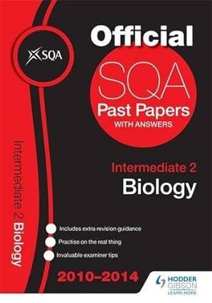 sqa past papers with answers intermediate 2 biology 2010-2014 2010 edition scottish qualifications authority