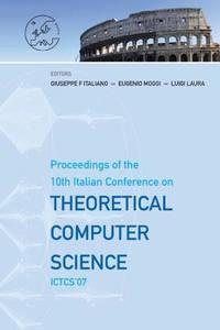 theoretical computer science proceedings of the 10th italian conference on ictcs07 1st edition guiseppe f.