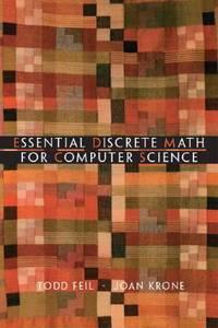 essential discrete math for computer science 1st edition feil, todd, krone, joan 0130186619, 9780130186614