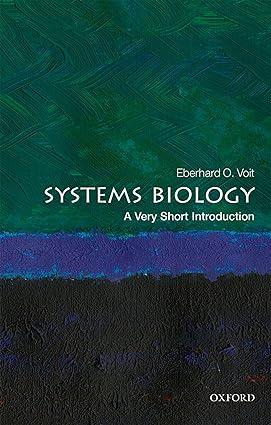 systems biology a very short introduction 1st edition eberhard o. voit 0198828373, 978-0198828372