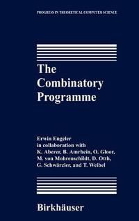 the combinatory programme progress in theoretical computer science 1st edition erwin engeler; assistant-k.