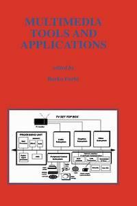 multimedia tools and applications 1st edition furht, b. 0792397215, 9780792397212