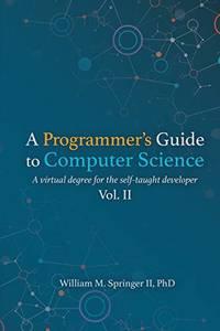 a programmers guide to computer science volume 2 1st edition william m springer 978-1951204006