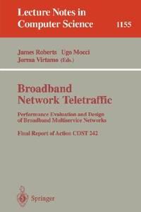 broadband network teletraffic performance evaluation and design of broadband multiservice networks final