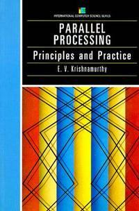 parallel processing principles and practice international computer science series 1st edition e. v.