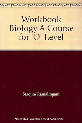 workbook biology a course for o level volume 2 1st edition sarojini ramalingam 9810174640, 978-9810174644