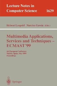 multimedia applications services and techniques ecmast99 4th european conference madrid spain may 26-28 1999