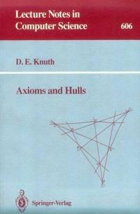 axioms and hulls lecture notes in computer science 1st edition knuth, donald e 0387556117, 9780387556116