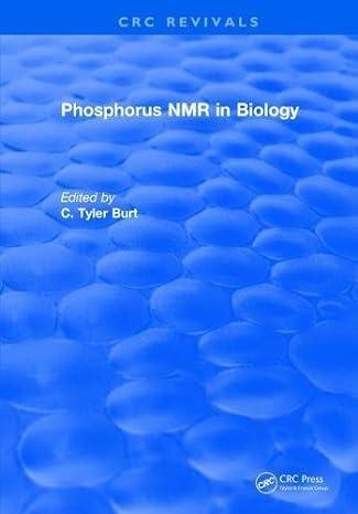 phosphorus nmr in biology 1st edition c. burt 1315896443, 978-1315896441