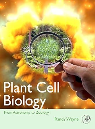 plant cell biology from astronomy to zoology 1st edition randy o. wayne 9780123742339