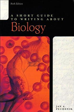 a short guide to writing about biology 6th edition michael o'callaghan 0321517164, 978-0321517166