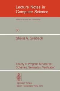theory of program structures schemes semantics verification lecture notes in computer science 36 1st edition