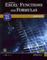 microsoft excel functions and formulas covers excel 2010 computer science 1st edition bernd held 1936420015,