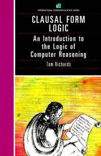 clausal form logic an introduction to the logic of computer programming international computer science series