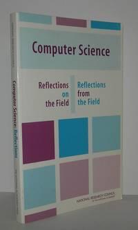 computer science reflections on the field reflections from the field 1st edition committee on the