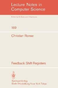 feedback shift registers lecture notes in computer science 1st edition christian ronse 3540133305,