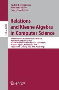 relations and kleene algebra in computer science 1st edition berghammer,r., möller,b 354078912x,