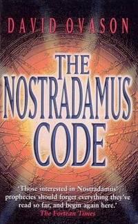 the nostradamus code for the first time the secrets of nostradamus revealed in the age of computer science