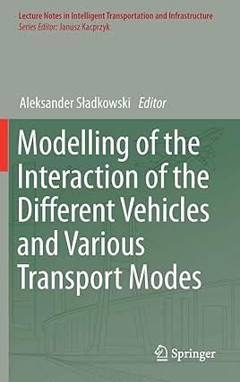 modelling of the interaction of the different vehicles and various transport modes 1st edition aleksander