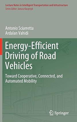 energy efficient driving of road vehicles toward cooperative connected and automated mobility 1st edition